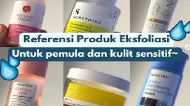 Produk Eksfoliasi Wajah